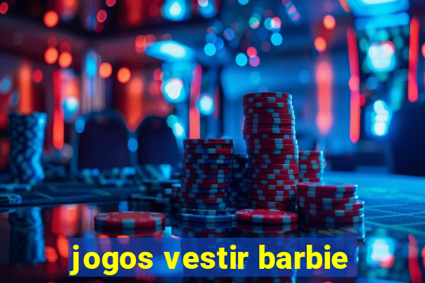 jogos vestir barbie